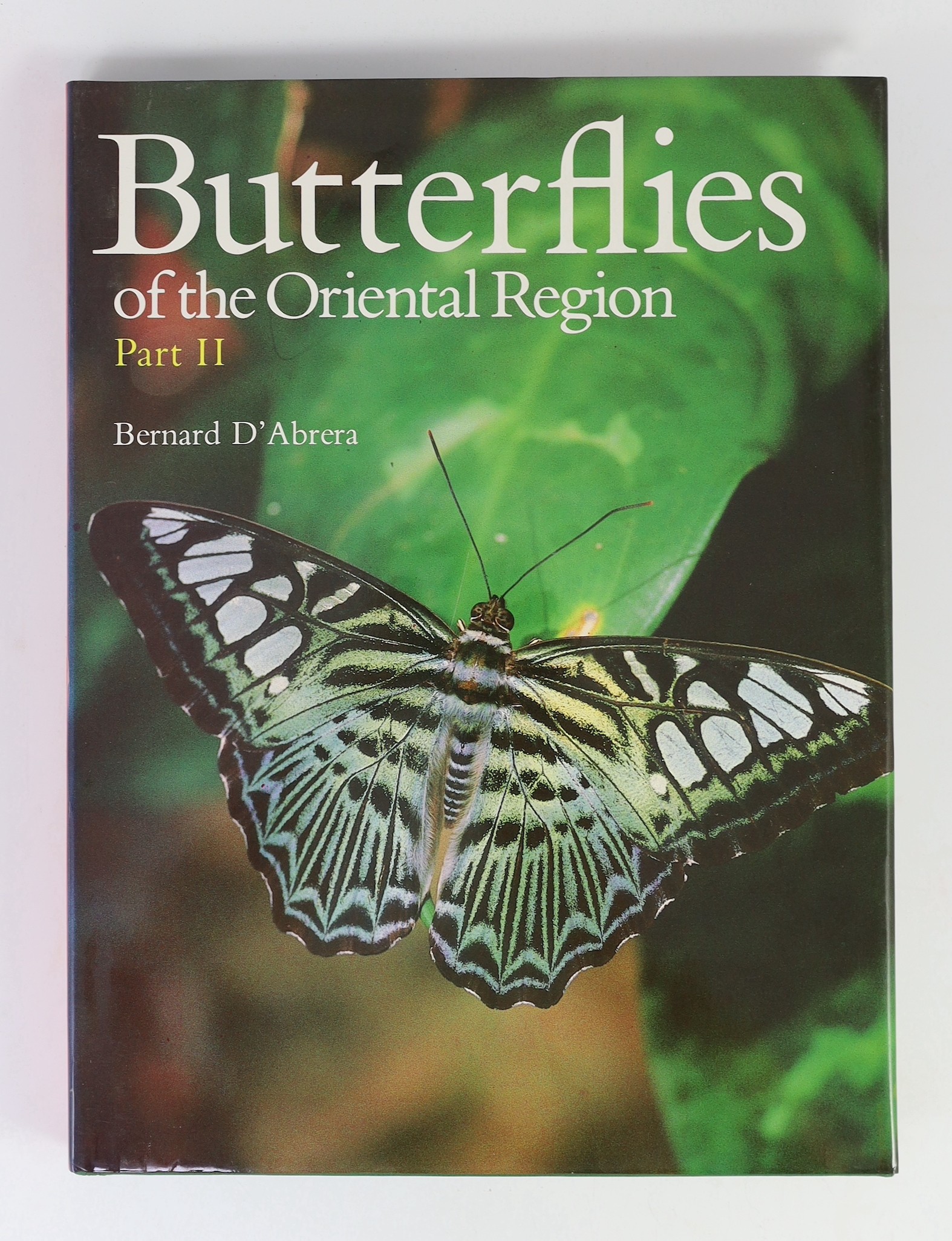 D’Abrera, Bernard F.R.E.S - 7 works - Butterflies of the Neotropical Region, in 4 vols, parts 1-4, folio, cloth in d/j’s, Hill House/Lansdowne Ptess, Melbourne, 1981-87; Birdwing Butterflies of the World, with d/j, in sl